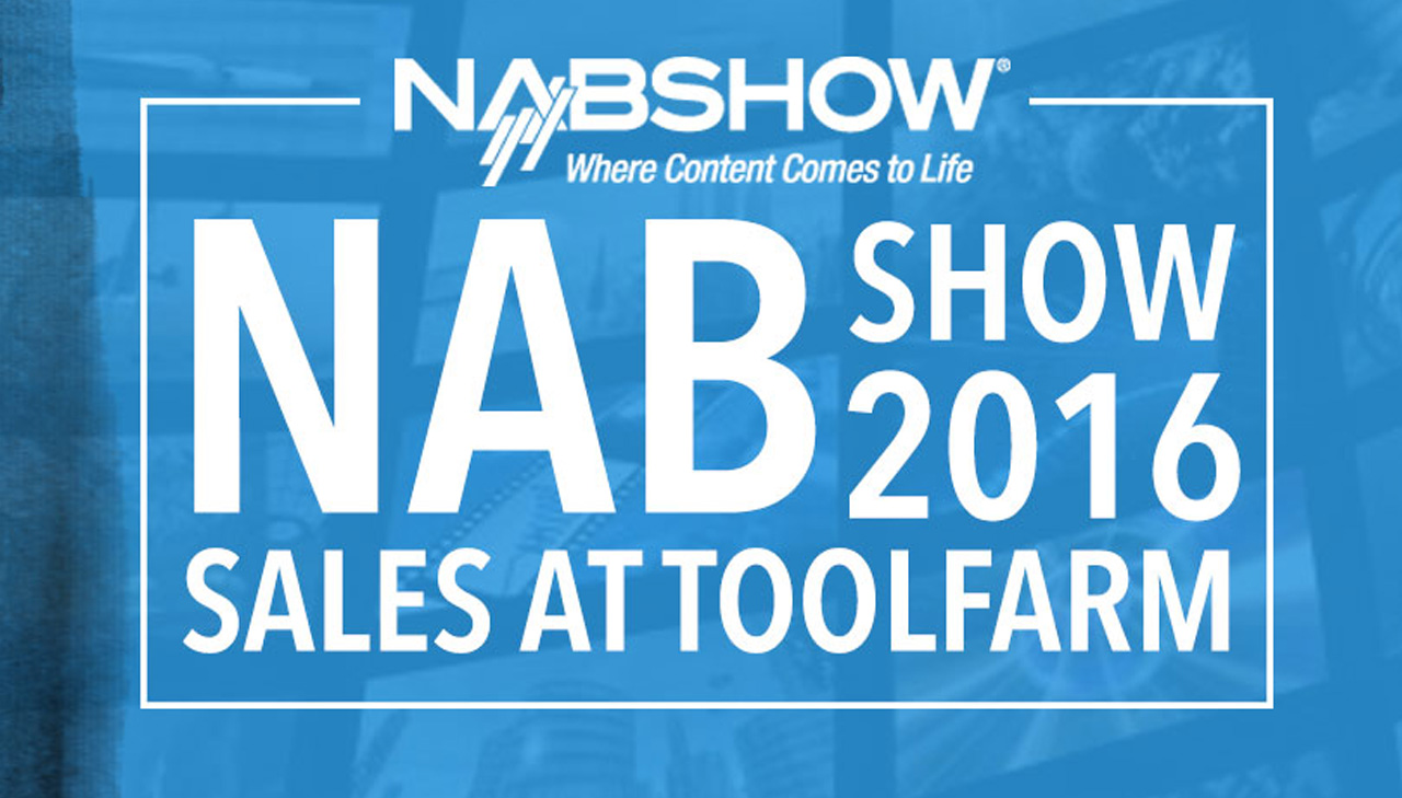 http://www.toolfarm.com/images/uploads/blog/nab2016_salesblog.jpg